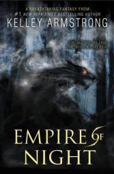 Empire of Night (Age of Legends Trilogy) by Kelley Armstrong Paperback Book
