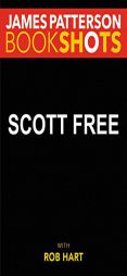 Scott Free (BookShots) by James Patterson Paperback Book