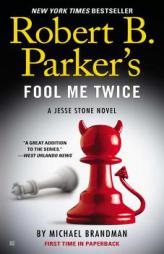 Robert B. Parker's Fool Me Twice by Michael Brandman Paperback Book