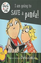 I Am Going to Save a Panda! by Lauren Child Paperback Book