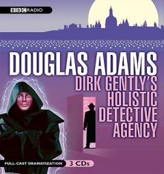 Dirk Gently's Holistic Detective Agency: A Dramatization by Douglas Adams Paperback Book