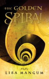 The Golden Spiral (Hourglass Door) by Lisa Mangum Paperback Book