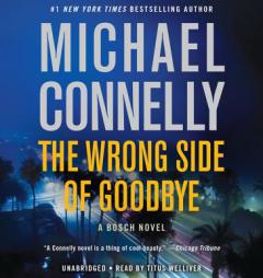 The Wrong Side of Goodbye (A Harry Bosch Novel) by Michael Connelly Paperback Book