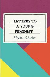 Letters to a Young Feminist by Phyllis Chesler Paperback Book