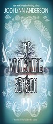 The Vanishing Season by Jodi Lynn Anderson Paperback Book