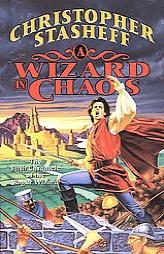 A Wizard In Chaos: The Fifth Chronicle of the Rogue Wizard (Chronicles of the Rogue Wizard) by Christopher Stasheff Paperback Book
