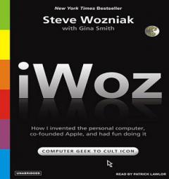 iWoz: How I Invented the Personal Computer, Co-Founded Apple, and Had Fun Doing It by Steve Wozniak Paperback Book