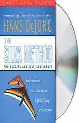 The Silva Method for Success and Self-Confidence by Hans Dejong Paperback Book