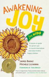 Awakening Joy for Kids by James Baraz Paperback Book