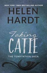 Taking Catie (The Temptation Saga) by Helen Hardt Paperback Book