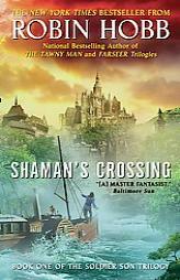 Shaman's Crossing: Book One of The Soldier Son Trilogy by Robin Hobb Paperback Book