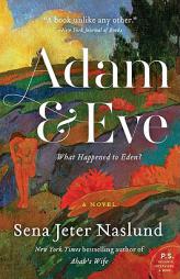 Adam & Eve by Sena Jeter Naslund Paperback Book