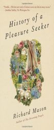 History of a Pleasure Seeker (Vintage) by Richard Mason Paperback Book