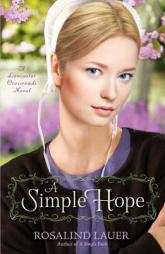 A Simple Hope: A Lancaster Crossroads Novel by Rosalind Lauer Paperback Book