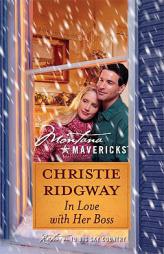 In Love with Her Boss (Silhouette Montana Mavericks) by Christie Ridgway Paperback Book
