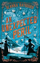 An Unexpected Peril (A Veronica Speedwell Mystery) by Deanna Raybourn Paperback Book