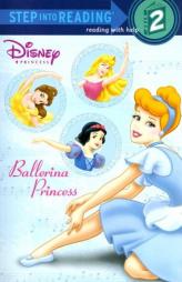 Ballerina Princess (Step into Reading) by Melissa Lagonegro Paperback Book
