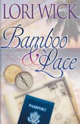 Bamboo and Lace by Lori Wick Paperback Book