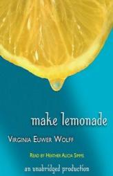 Make Lemonade by Virginia Euwer Wolff Paperback Book