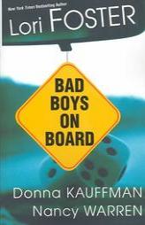 Bad Boys On Board by Lori Foster Paperback Book