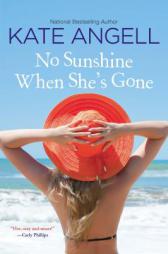No Sunshine When She's Gone by Kate Angell Paperback Book
