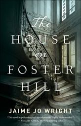 The House on Foster Hill by Jaime Jo Wright Paperback Book
