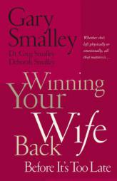 Winning Your Wife Back Before It's Too Late by Gary Smalley Paperback Book