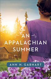 An Appalachian Summer by Ann H. Gabhart Paperback Book