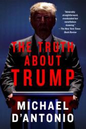 The Truth About Trump by Michael D'Antonio Paperback Book