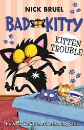 Bad Kitty: Kitten Trouble by Nick Bruel Paperback Book