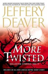More Twisted: Collected Stories, Vol. II by Jeffery Deaver Paperback Book