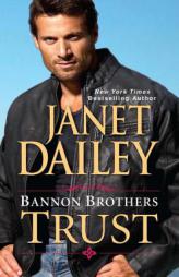 Bannon Brothers: Trust by Janet Dailey Paperback Book