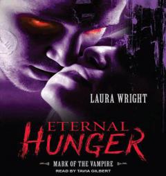 Eternal Hunger: Mark of the Vampire by Laura Wright Paperback Book