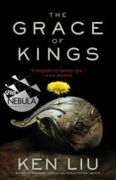 The Grace of Kings by Ken Liu Paperback Book