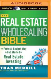 The Real Estate Wholesaling Bible by Than Merrill Paperback Book