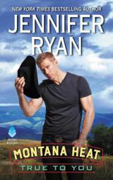 Montana Heat: True to You by Jennifer Ryan Paperback Book