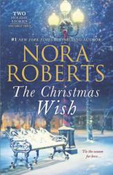 The Christmas Wish: All I Want for Christmas\First Impressions by Nora Roberts Paperback Book