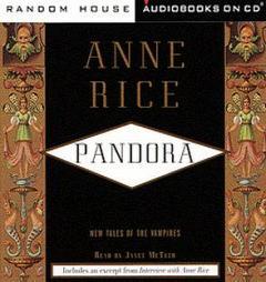 Pandora: New Tales of the Vampires (Anne Rice) by Anne Rice Paperback Book