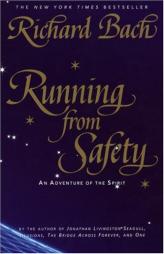 Running from Safety: An Adventure of the Spirit by Richard Bach Paperback Book