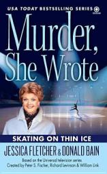 Murder, She Wrote: Skating on Thin Ice by Jessica Fletcher Paperback Book