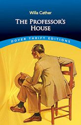 The Professor's House (Dover Thrift Editions) by Willa Cather Paperback Book
