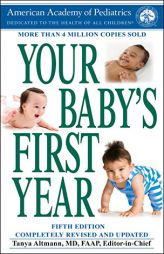 Your Baby's First Year: Fifth Edition by American Academy of Pediatrics Paperback Book
