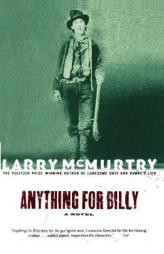 Anything for Billy by Larry McMurtry Paperback Book