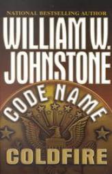 Code Name: Coldfire: Coldfire (Code Name) by William W. Johnstone Paperback Book