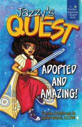 Jazzy's Quest: Adopted and Amazing! by Juliet C. Bond Lcsw Paperback Book