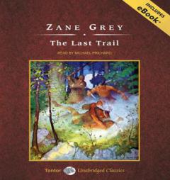 The Last Trail (Ohio River) by Zane Grey Paperback Book
