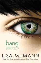Bang (Visions) by Lisa McMann Paperback Book
