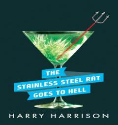 The Stainless Steel Rat Goes to Hell (Stainless Steel Rat Series) by Harry Harrison Paperback Book