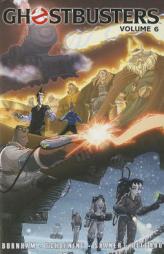 Ghostbusters Volume 6 (Ghostbusters Graphic Novels) by Erik Burnham Paperback Book