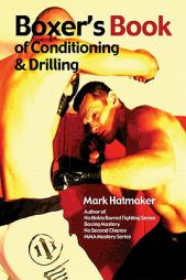 Boxer's Book of Conditioning & Drilling by Mark Hatmaker Paperback Book